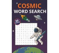 Cosmic Word Search: Puzzle Book with Easy to Read Print about Space, spaceships, planets, and More | 6x9 inches | 60 Puzzles ... Gift for Vacation, Holidays and Relaxation