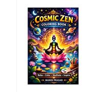 Cosmic Zen Coloring Book: Bold and Easy Space, Mandala and Meditation Designs for Stress Relief - Relaxing Cosmic Art Coloring Book for Adults and Teens