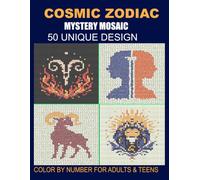 Cosmic Zodiac Mystery Mosaic: 50 Unique Rectangle and Mosaic Designs Color by Number Activity Book for Teens and Adults: Relaxing Astrological Art