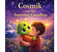 Cosmik and the Summer Goodbye