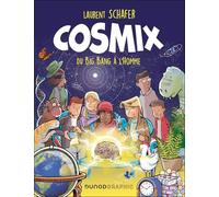 Cosmix: Du Big Bang à L'Homme