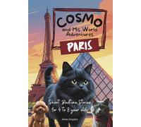 Cosmo and His World Adventures: PARIS: Short Bedtime Stories for 4 to 8 year olds