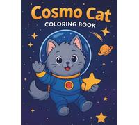 Cosmo Cat Coloring Book: A Fun Space Cat Coloring Book for Kids Ages 4-8
