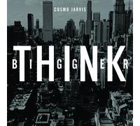 Cosmo Jarvis - Think Bigger