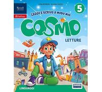 Cosmo. Leggo e scrivo a modo mio. Con Letture, Scrittura, Grammatica con quaderno. Per la 5 ella Scuola elementare. Con e-book. Con espansione online (Vol. 2)