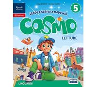 Cosmo. Leggo e scrivo a modo mio. Con Letture, Scrittura, Grammatica valenziale con quaderno. Per la 5 ella Scuola elementare. Con e-book. Con espansione online (Vol. 2)