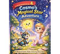 Cosmo’s Magical Star Adventure: A Personalised Colouring and Activity Book for Kids Ages 4-8 with Comic-Style Fun and Magical Themes