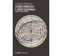 Cosmo simbolico e unità funzionale. Saggi su Ernst Cassirer