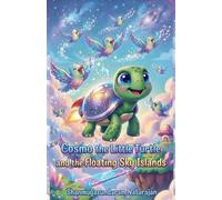 Cosmo the Little Turtle and the Floating Sky Islands
