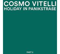 Cosmo Vitelli - Holiday In Panikstrasse Part 2