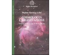 Cosmologia e gravitazione - Galeotti P. (cur.)