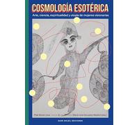 Cosmología esotérica: Arte, ciencia, espiritualidad y utopía de mujeres visionarias: 8
