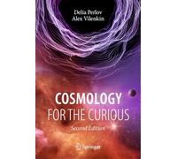 Cosmology for the Curious