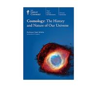 Cosmology: The History and Nature of Our Universe - Complete Set (The Great Courses, Science and Mathematics)