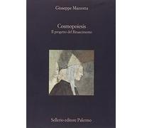 Cosmopoiesis. Il progetto del Rinascimento