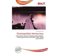 Cosmopolitan democracy: David Held, Daniele Archibugi, Mary Kaldor, Global governance, Richard A. Falk, World government