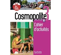 Cosmopolite. Méthode de français. B1. Pack cahier d'activités. Per le Scuole superiori. Con e-book. Con espansione online (Vol. 1): Cahier d'activités + version numérique