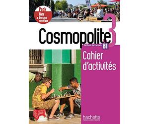 Cosmopolite. Méthode de français. B1. Pack cahier d'activités. Per le Scuole superiori. Con e-book. Con espansione online (Vol. 1): Cahier d'activités + version numérique