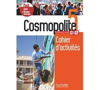 Cosmopolite. Méthode de français. C1-C2. Pack cahier d'activités. Per le Scuole superiori. Con e-book. Con espansione online (Vol. 5): Cahier d'activités Perfectionnement. Avec version numérique