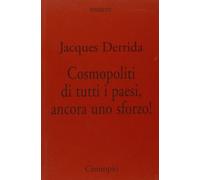 Cosmopoliti di tutti i paesi, ancora uno sforzo!
