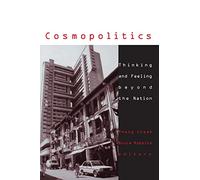 Cosmopolitics: Thinking and Feeling Beyond the Nation: 14