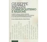Cosmopolitismo e nazione. Scritti sulla democrazia, l'autodeterminazione dei popoli e le relazioni internazionali