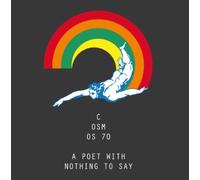 Cosmos 70 - A Poet With Nothing To