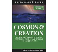 Cosmos and Creation: An Ethical Exploration of Creation, Chaos, and Calling in Genesis 1-11