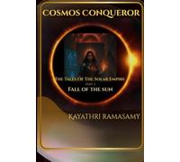 Cosmos Conqueror - The Tales Of The Solar Empire: Part - 2: Fall Of The Sun