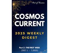 COSMOS CURRENT: 2025 WEEKLY DIGEST: Part 2: The First Week (Dec 1st - Dec 7th, 2025) - Comprehensive Guide for UPSC CSE Mains & Prelims