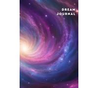 Cosmos Dream Journal: Guided Daily Dream Tracker for Reflection, Lucid Dreaming & Self-Discovery