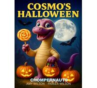 Cosmo's Halloween: A Chompernauts Coloring Book: A Fun and Spooky Dinosaur Halloween Coloring Book for Ages 4-8