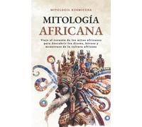 Cosmos Mitológico Mitología Africana (Tascabile) Cosmos Mitológico