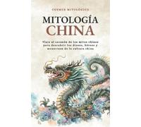 Cosmos Mitológico Mitología China (Tascabile) Cosmos Mitológico