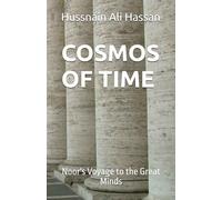 COSMOS OF TIME: Noor's Voyage to the Great Minds: 1