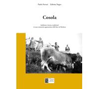 Cosola: Ambiente, lavoro, tradizioni in una comunità appenninica dell’alta val Borbera