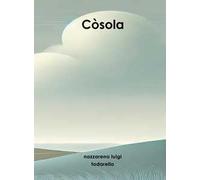 Còsola. Poesia omeopatica (599 giorni)