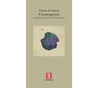 Cosomogonia. Opera poetica vincitrice al Narrapoetando