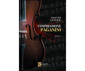 Cospirazione Paganini - Lazzeri Davide