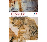 Cosquer: La grotte inattendue