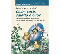 Cossa ghémo da zenà? Cicin cocò salado o òvo? Le famiglie Fazion