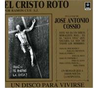 Cossio, Jose Antonio - Cristo Roto