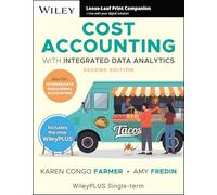 Cost Accounting: With Integrated Data Analytics, 2e with WileyPLUS Card and Loose-leaf Set Single Term
