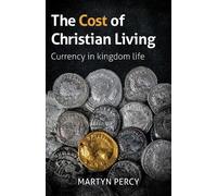 Cost of Christian Living, The: Currency in kingdom life
