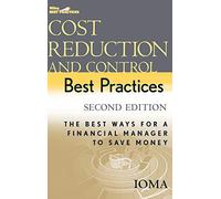 Cost Reduction And Control Best Practices: The Best Ways for a Financial Manager to Save Money