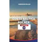 COSTA BÁLTICA POLACA Guía de viaje 2026: Tu aventura completa en playas, ciudades y actividades a lo largo de la costa del Mar Báltico de Polonia