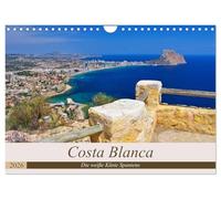 Costa Blanca - Die weiße Küste Spaniens (Wandkalender 2026 DIN A4 quer), CALVENDO Monatskalender: Ein Bildkalender der bekannten Urlaubsregion Costa Blanca an der spanischen Mittelmeerküste