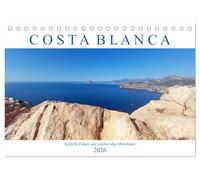 Costa Blanca. Schroffe Felsen und schillerndes Mittelmeer (Tischkalender 2026 DIN A5 quer), CALVENDO Monatskalender: Die weiße Küste Spaniens lädt zum Wandern, Baden und Genießen ein.