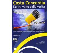 Costa Concordia. L'altro volto della verità