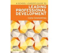 Costa Constanti A School Leader's Guide to Leading Professional Deve (Tascabile)